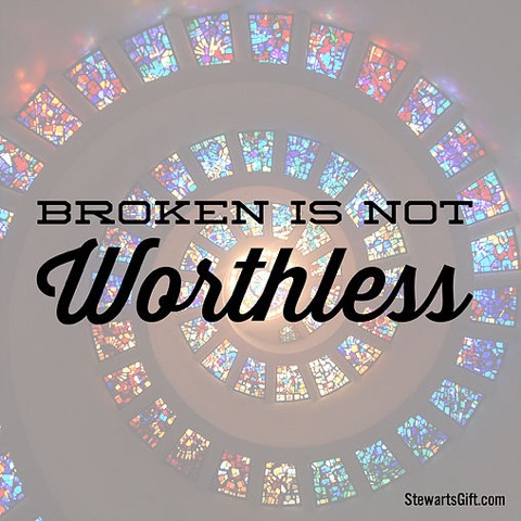 broken is not worthless